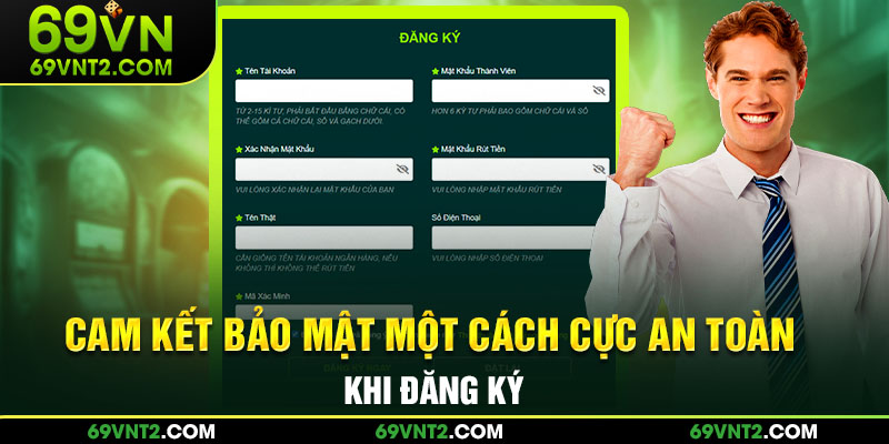 Cam kết bảo mật một cách cực an toàn cho người dùng Cam kết bảo mật một cách cực an toàn cho người dùng