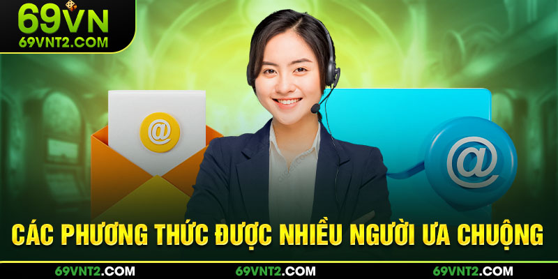 Các phương thức được nhiều người ưa chuộng Các phương thức được nhiều người ưa chuộng
