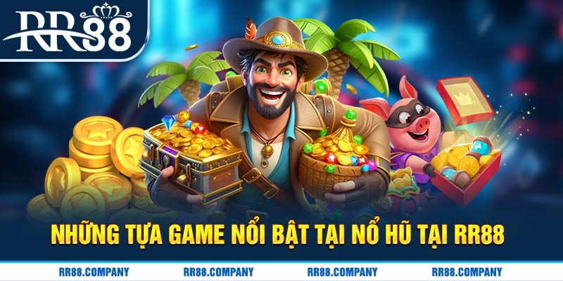 Những tựa game sáng giá trên 69VN Những tựa game sáng giá trên 69VN